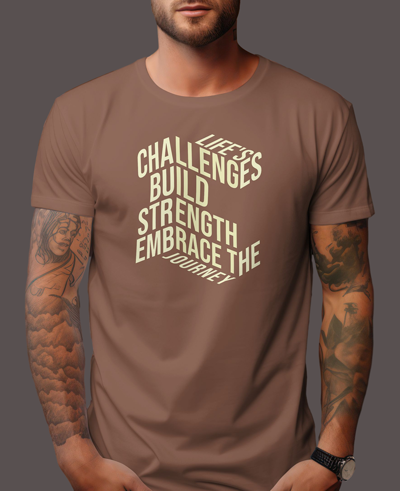 Men's Classic T-shirt Life's Challenges Build Strength Typography Print