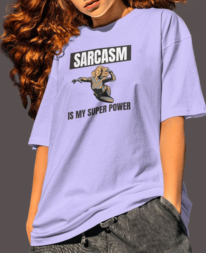 Women's Oversized T-shirt Sarcasm Super Power Graphic & Typography Print