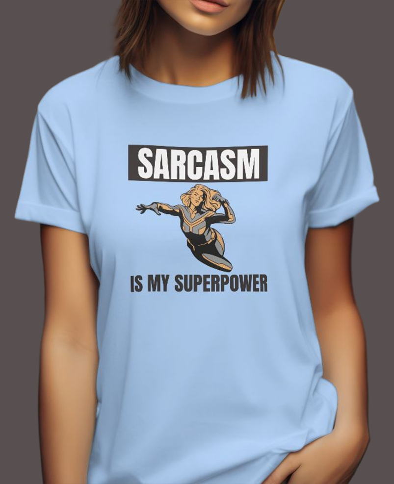 Women's Classic T-shirt Sarcasm Superpower Graphic & Typography Print